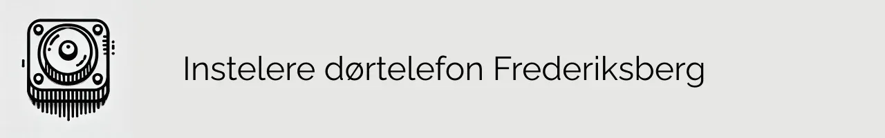 Instelere dørtelefon Frederiksberg